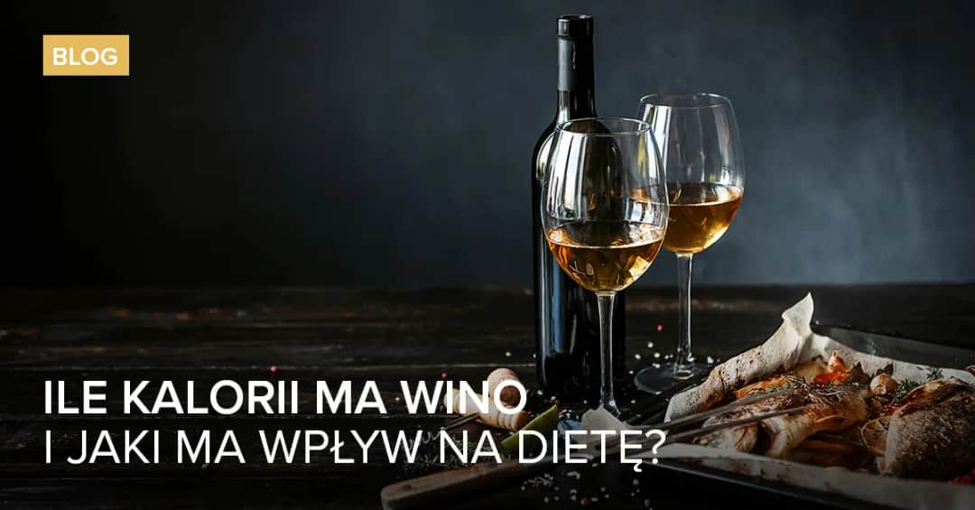 Wino ile kcal – poznaj kaloryczność i wybierz mądrze
