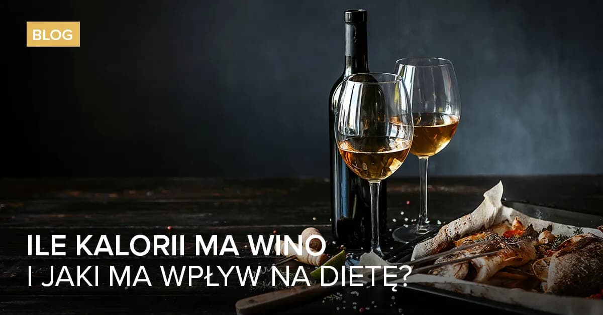 Wino ile kcal – poznaj kaloryczność i wybierz mądrze